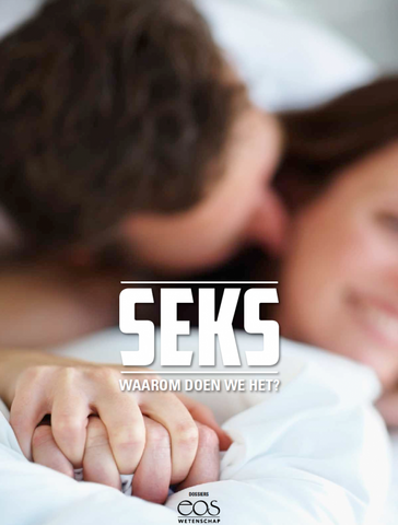 Eos Thema: Seks - Waarom doen we het?