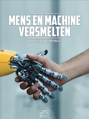 Eos Thema: Robots - Mens en machine versmelten